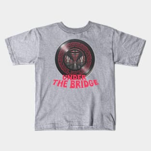 Under The Bridge Kids T-Shirt